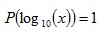 probablity of logx equals 1